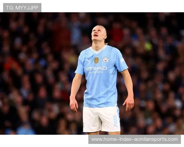 中场与哈兰德续约谈判破裂,或走上分手路